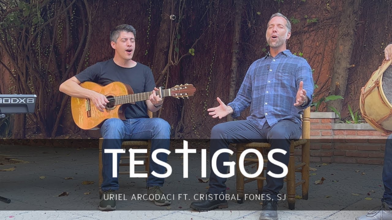 Testigos - Uriel Arcodaci ft. Cristóbal Fones, SJ