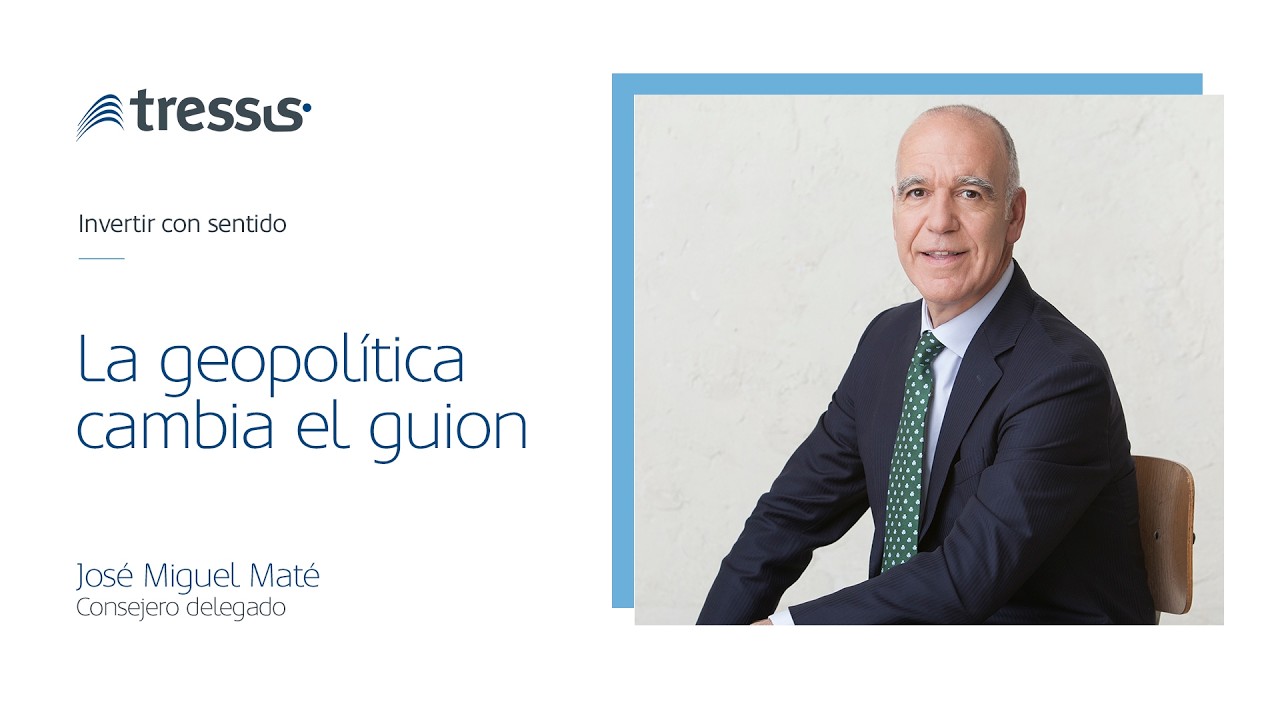 La geopolítica cambia el guion | Tressis