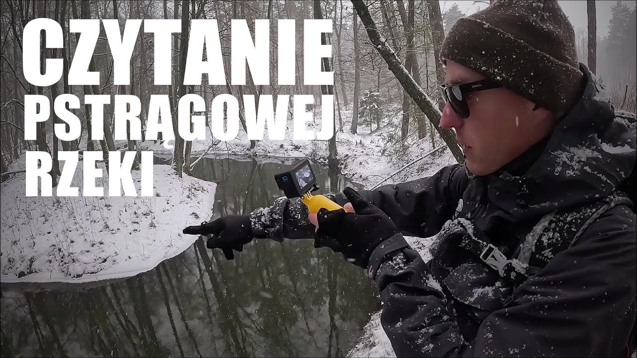 Jak czytać wodę? - pstrągowa rzeczka, typowanie miejscówek, ich charakterystyka i obławianie