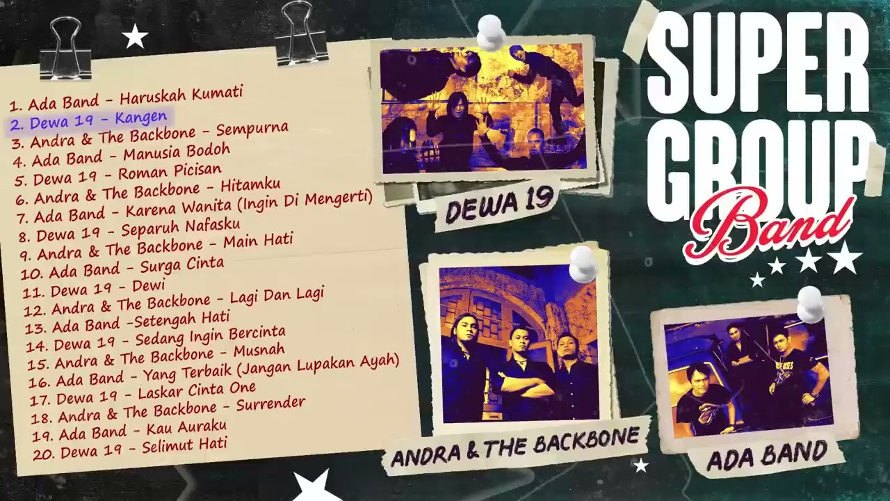 KOMPILASI SUPER GROUP BAND Dewa 19, Andra And the Backbone, Ada Band