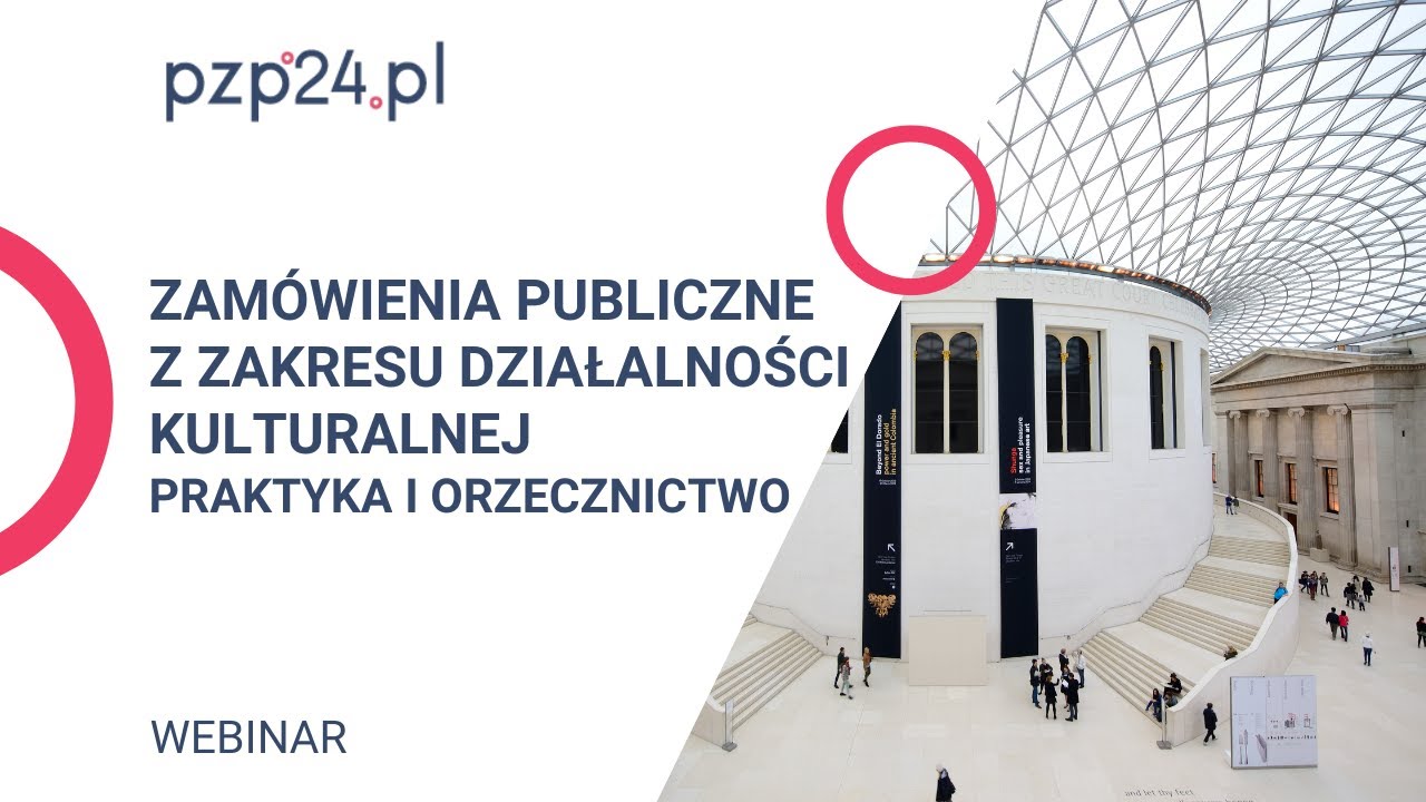 WEBINAR: Zam&oacute;wienia publiczne z zakresu działalności kulturalnej w Pzp | PZP24.PL