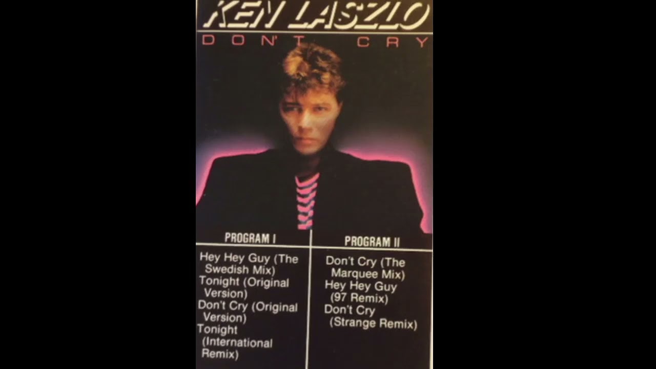 Ken Laszlo - Don't Cry Strange Remix 1986 Italo Disco