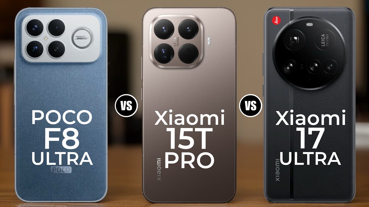 POCO F8 Ultra vs Xiaomi 15T Pro vs Xiaomi 17 Ultra