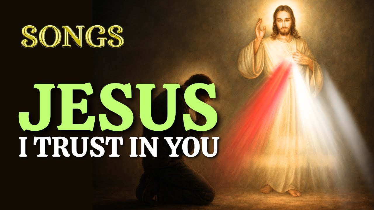 Jesus, I Trust in You - Catholic Hymn