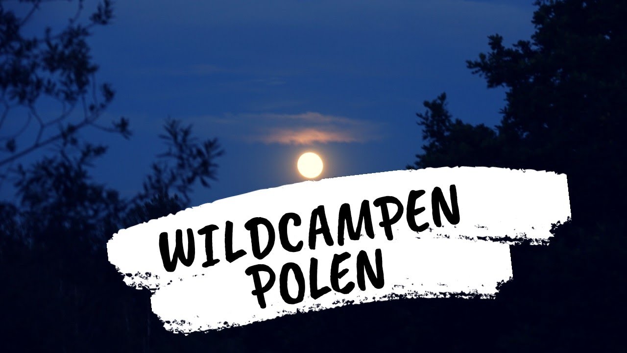 WILDCAMPEN IN POLEN - ABENTEUER!? | RADREISE POLEN # TEIL 1