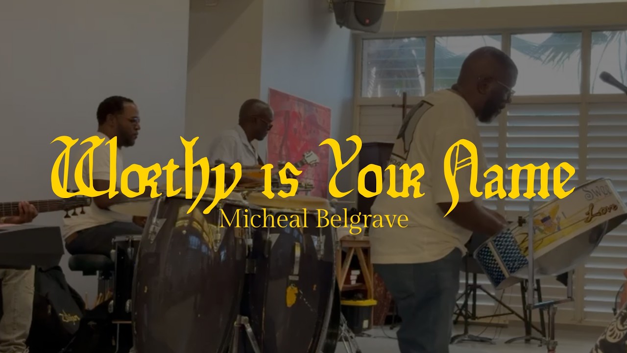 Worthy is Your Name | STEEL PAN COVER | Micheal Belgrave