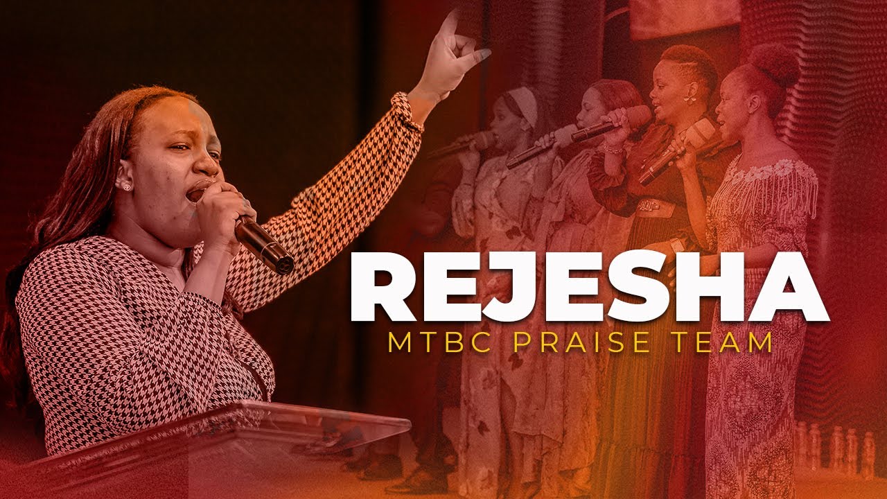 REJESHA + WANANGOJA || MTBC PRAISE TEAM