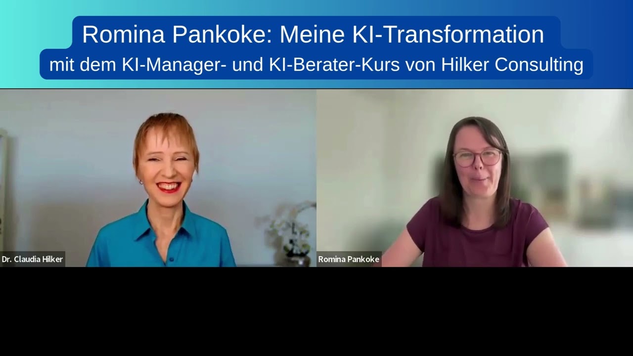 Romina Pankoke Meine KI Transformation mit dem KI Manager / KI Berater Kurs von Hilker Consulting