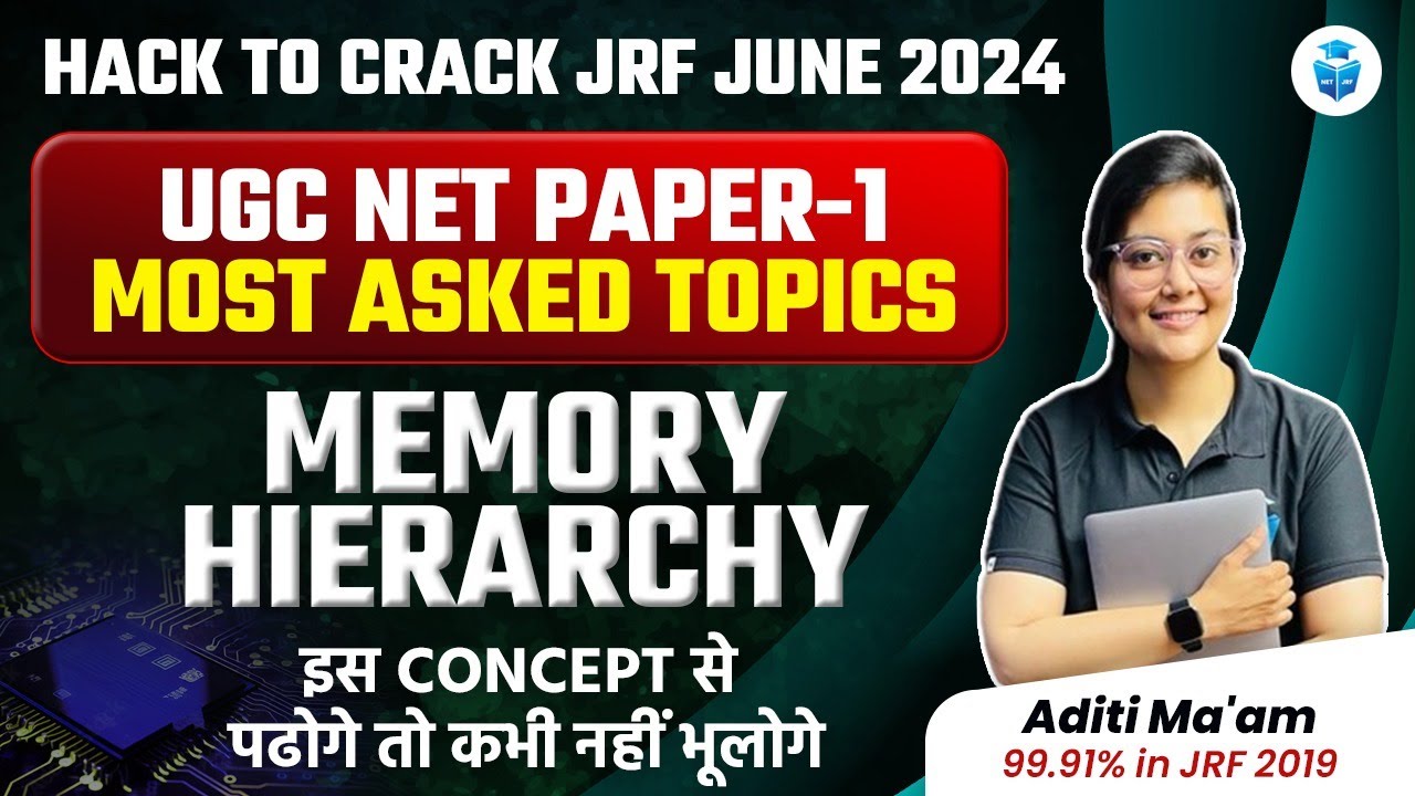 Memory Hierarchy | UGC NET Paper-1 ICT Most Asked Topics by Aditi Mam | JRFAdda