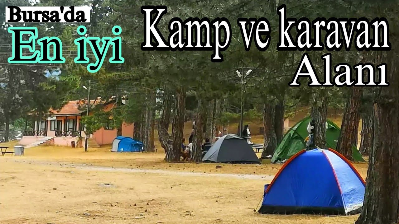 Kocayayla Kamp, Karavan ve Piknik Alanı / Keles / Bursa