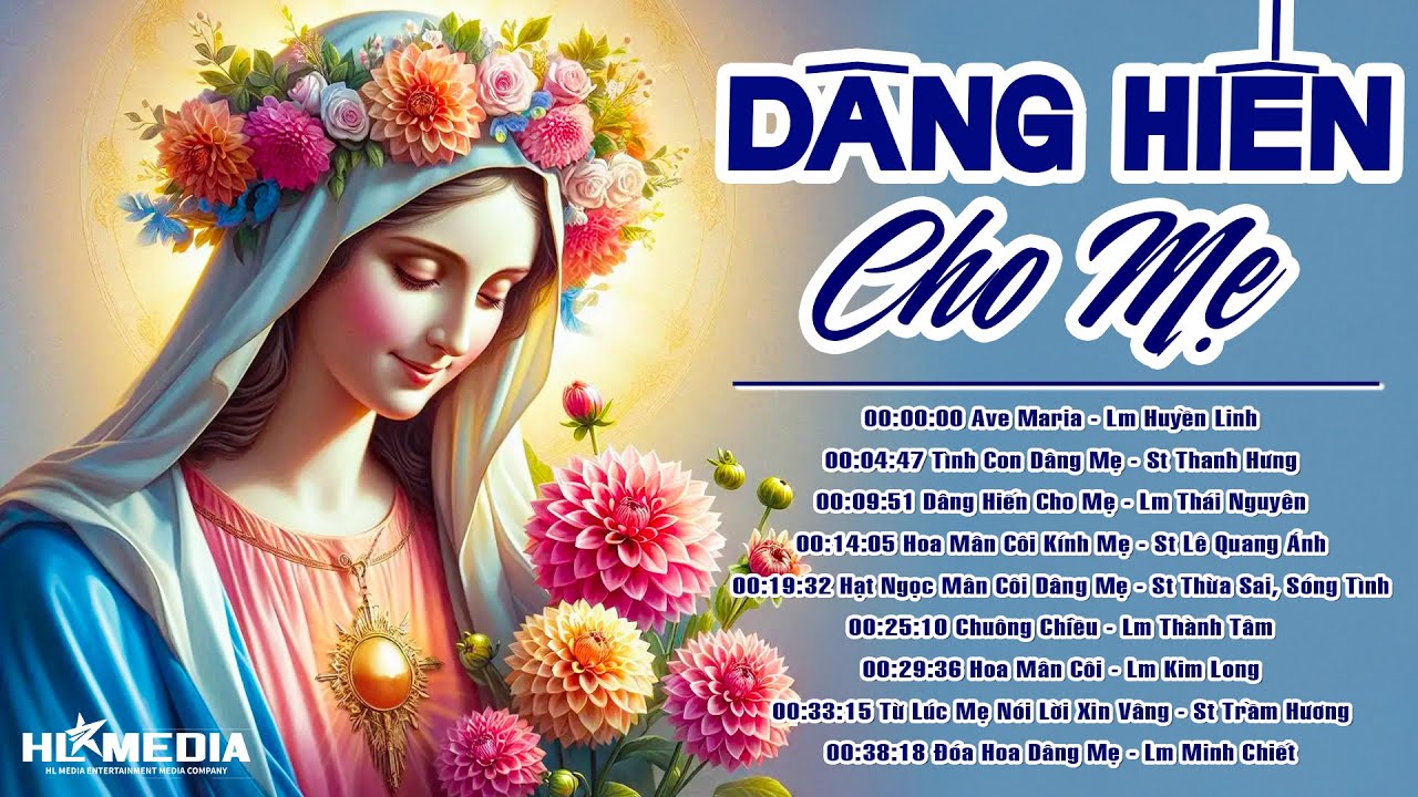 Album Liên Khúc Nhạc Thánh Ca ▶ Dâng Hiến Cho Mẹ | Nghe Để Ngợi Khen Và Chúc Tụng Mẹ Đầy Ơn Phúc