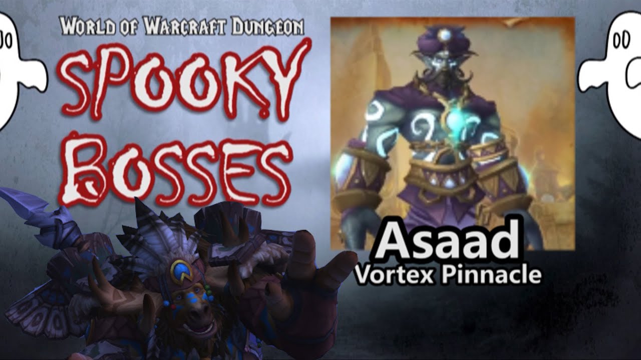 Guide: Asaad (Vortex Pinnacle) - World of Warcraft 