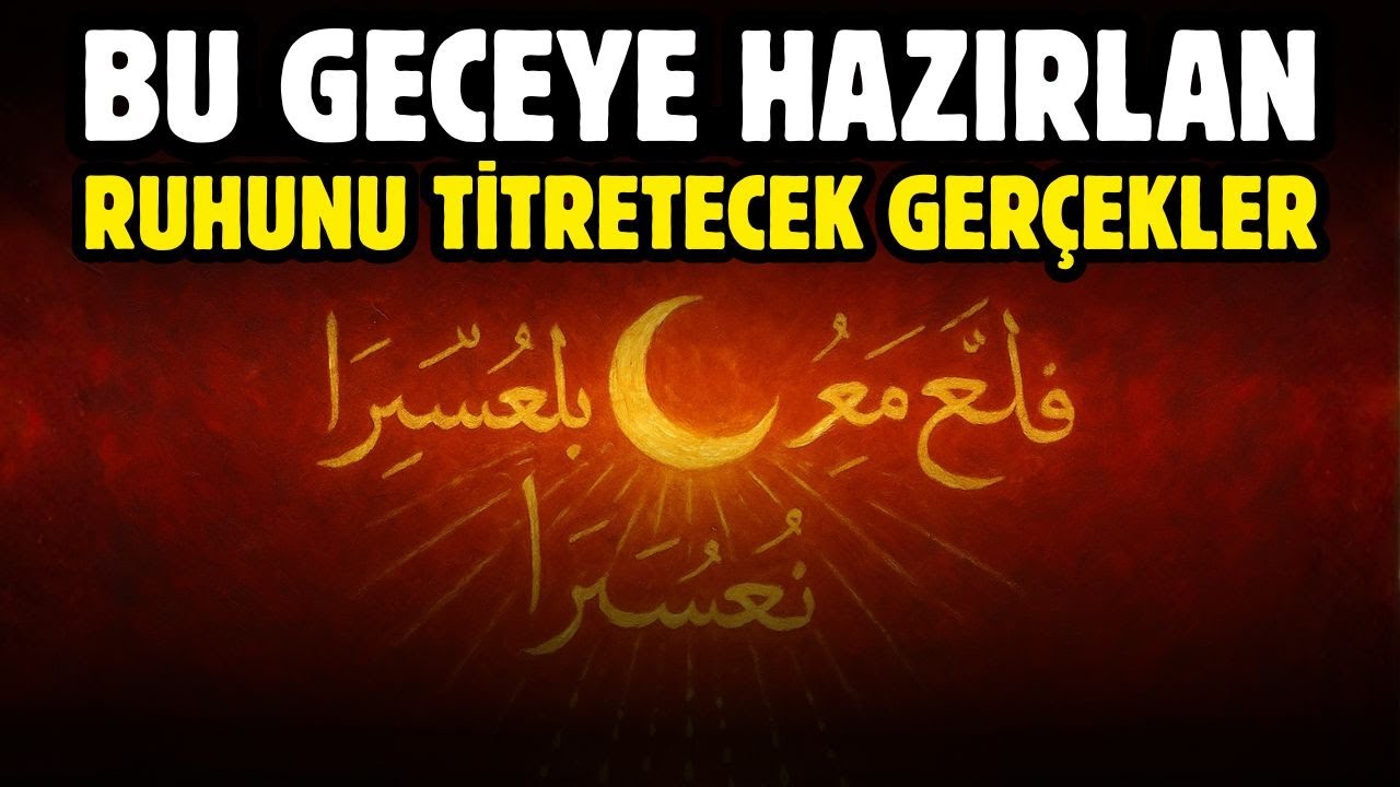 BU GECEYE HAZIRLAN RUHUN TİTRETECEK GERÇEKLER! SADECE ALLAH'A GÜVEN