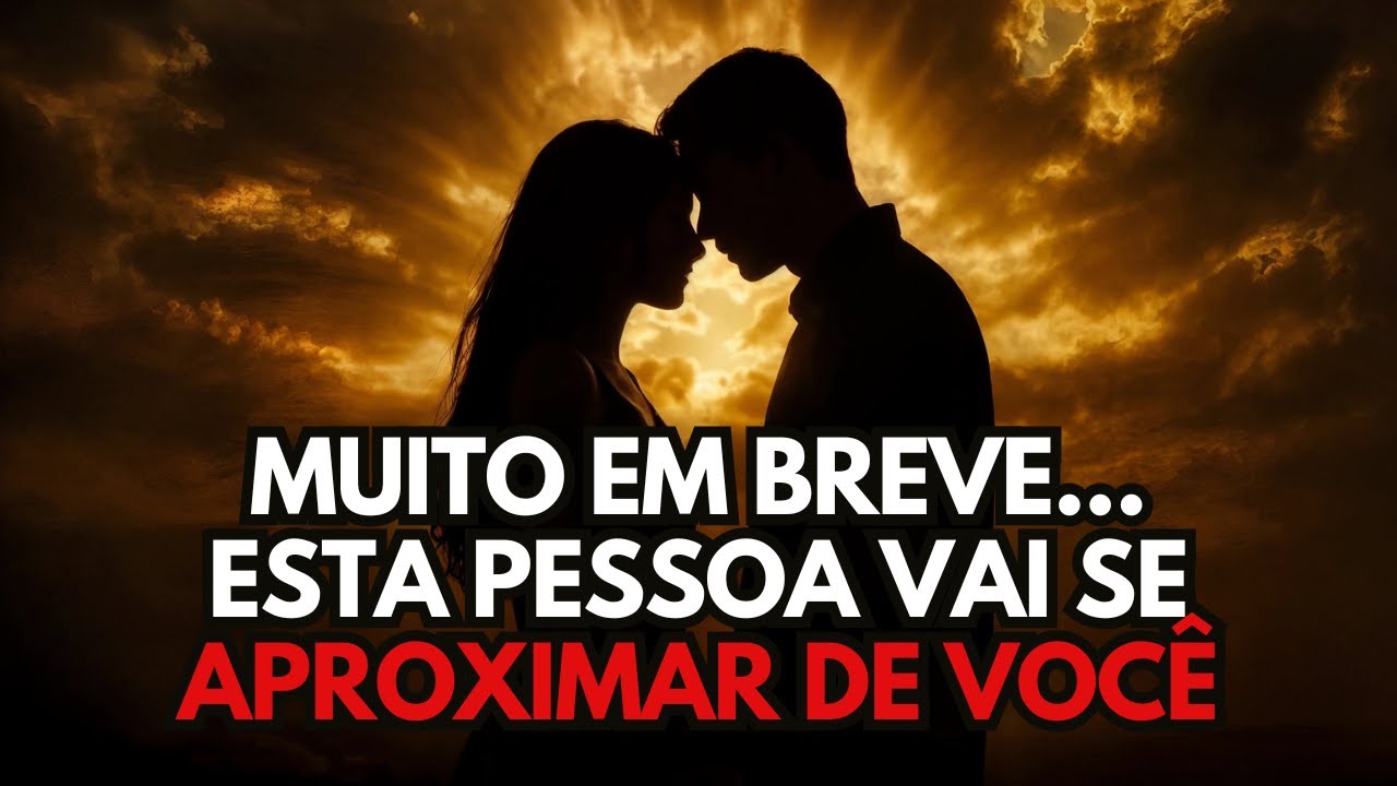 DEUS DIZ: MUITO EM BREVE AQUELA PESSOA VAI SE APROXIMAR DE VOCÊ — ESTEJA PRONTO PARA O QUE VEM