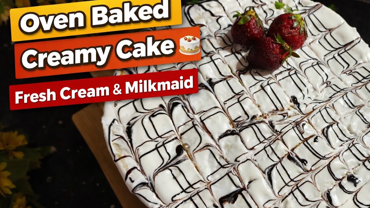 Soft & Yummy Creamy Cake 😍 | Fresh Cream & Milkmaid Cake Recipe 