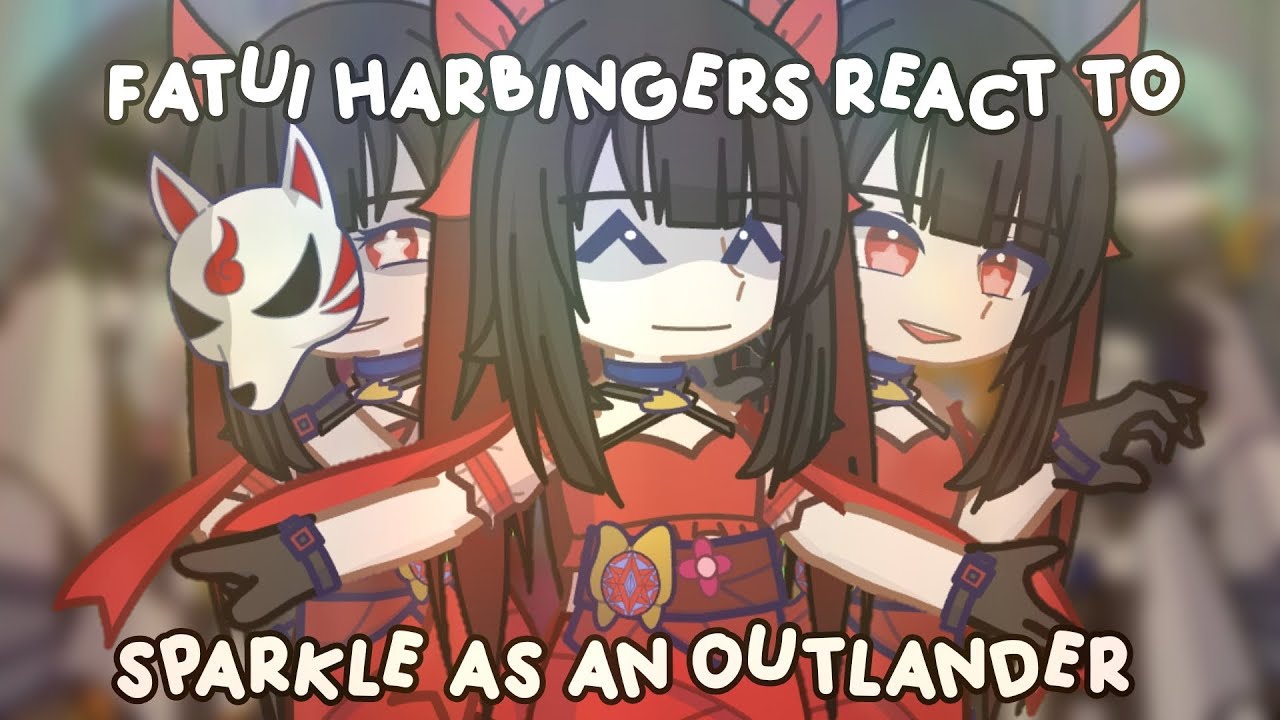 Fatui Harbingers react to Sparkle as an Outlander || speed 2× 