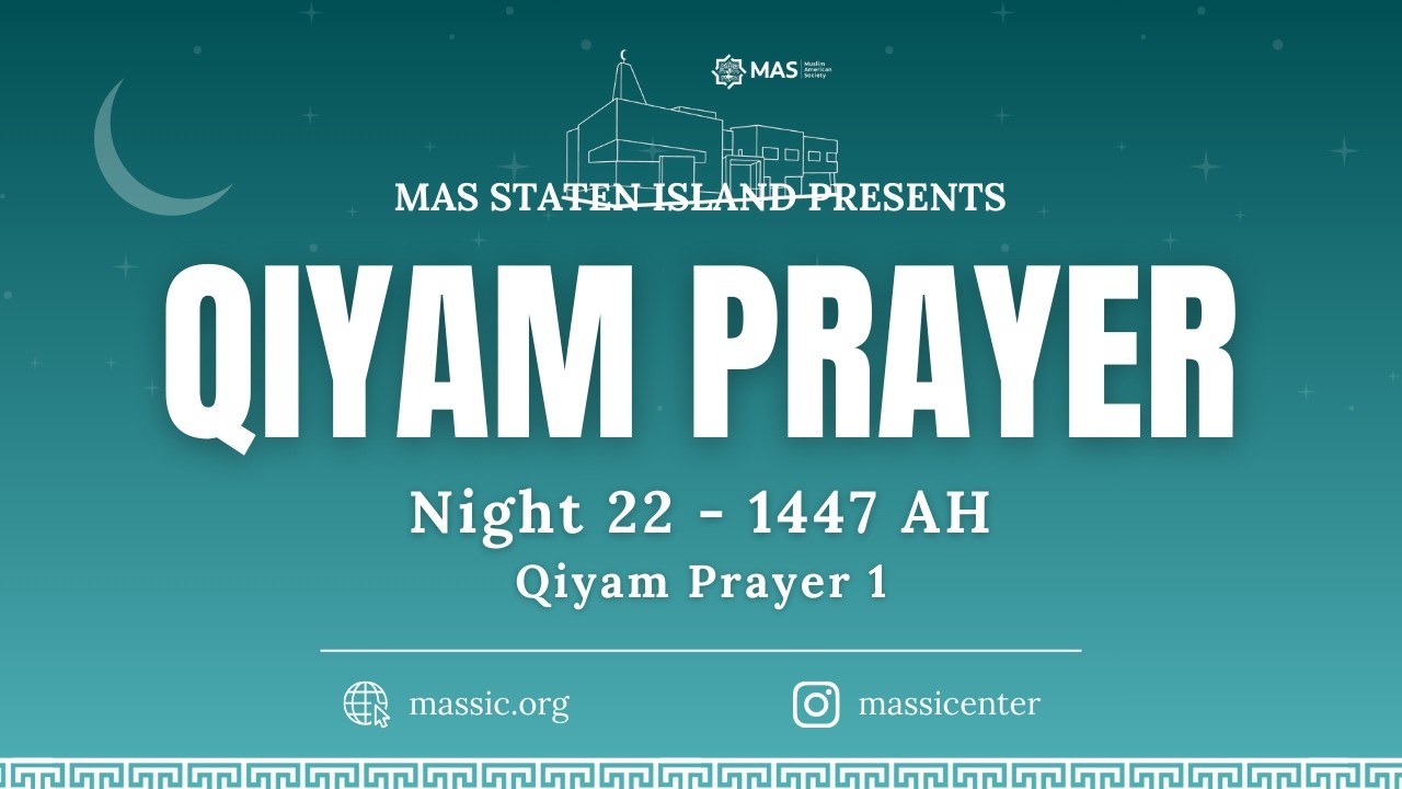 Ramadan Night 22 | Qiyam Prayer 1 | MAS Staten Island Center