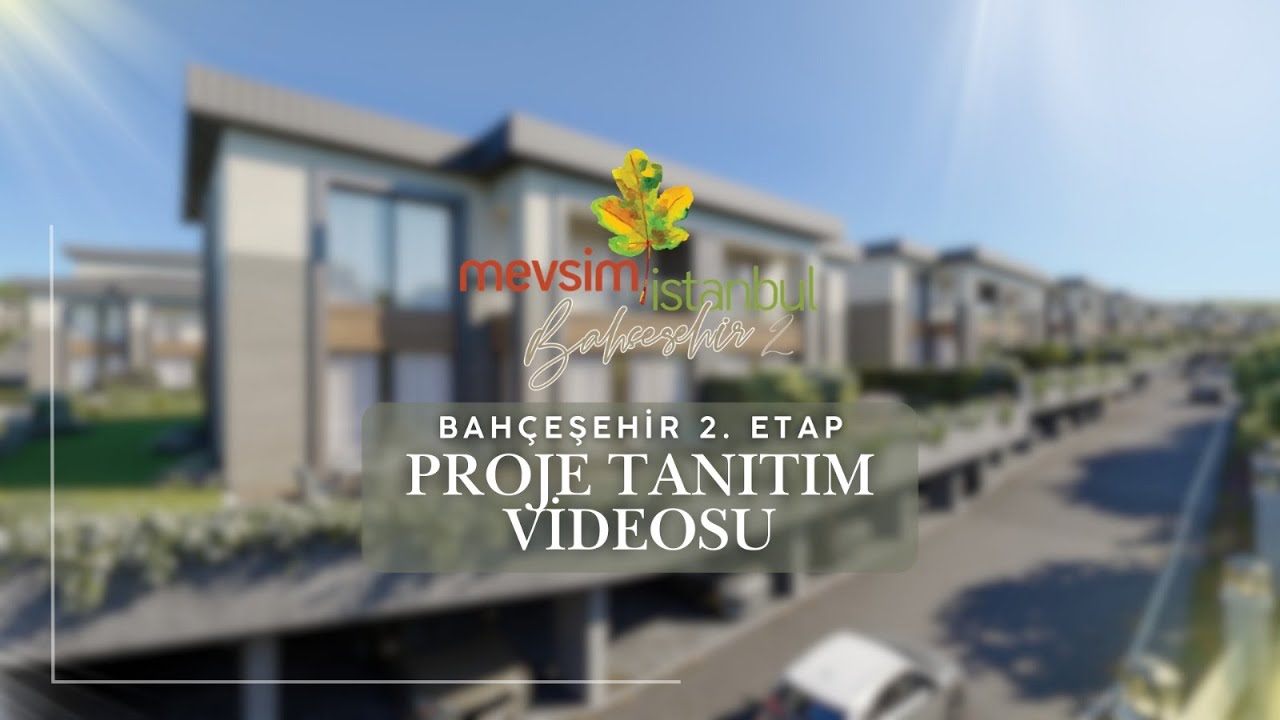 Yeni Proje | Mevsim İstanbul Bahçeşehir 2. Etap Tanıtım Videosu