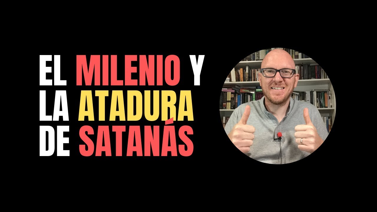 El Milenio y la Atadura de Satanás - Will Graham