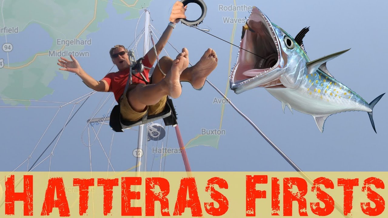 162: FIRST TIME around Cape HATTERAS, 1st fish, 1st trip up the mast, Cape May