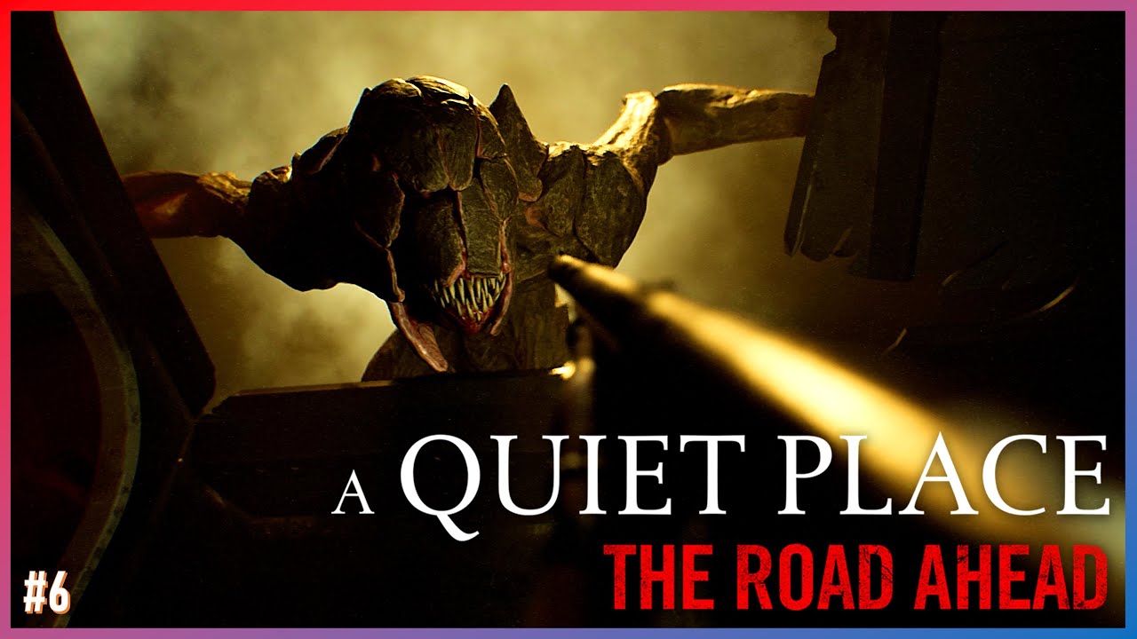 A QUIET PLACE THE ROAD AHEAD Walkthrough Gameplay Part 6 | No Commentary