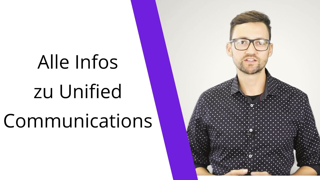 Was Unified Communications (UC) ist und wie Sie davon profitieren