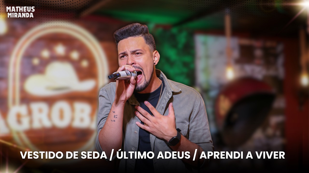 Matheus Miranda - Vestido De Seda / Ultimo Adeus / Aprendi A Viver (DVD O Começo)
