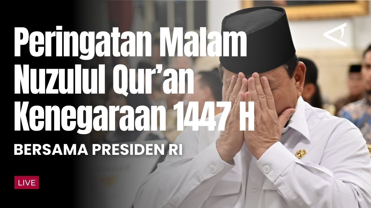 🔴[LIVE] Presiden Prabowo Hadiri Peringatan Nuzulul Quran di Istana Negara