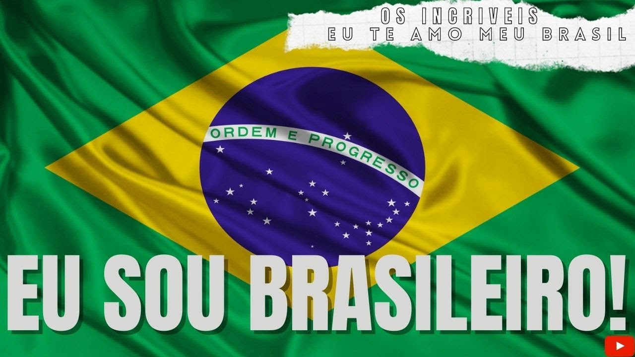 Os Incriveis - Eu Te Amo Meu Brasil.