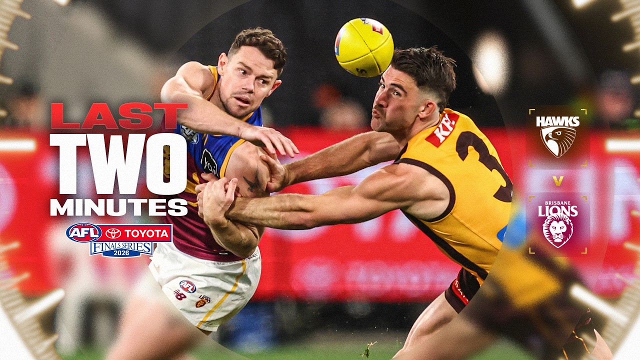 Last Two Minutes: Hawthorn v Brisbane Lions | Preliminary Final, 2026 | AFL