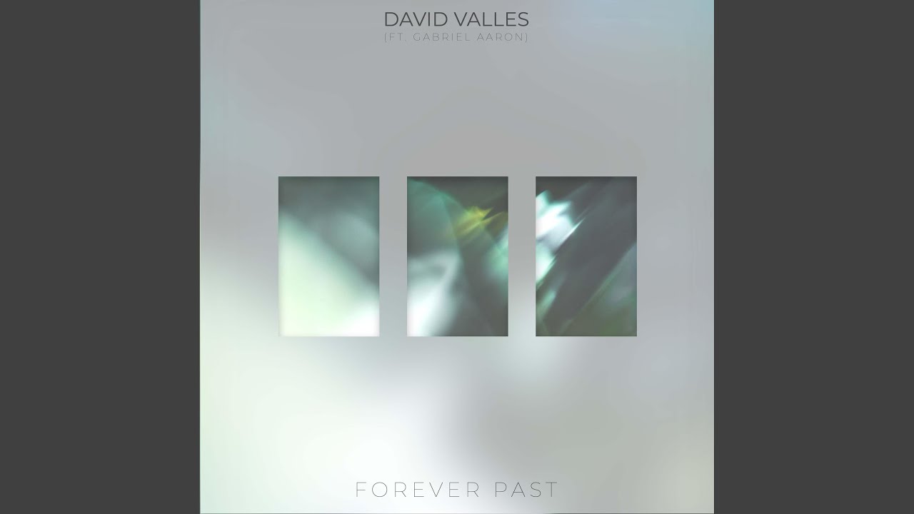 Forever Past (feat. Gabriel Aaron)