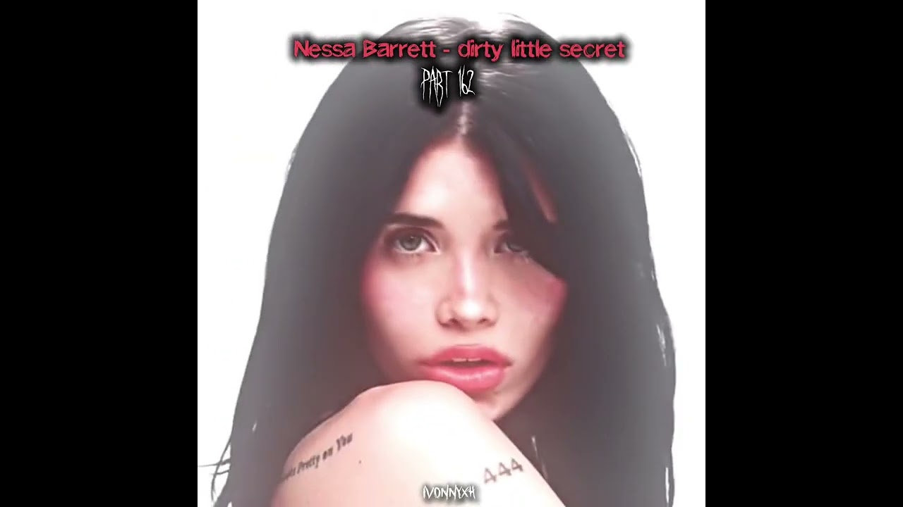 Nessa Barrett - dirty little secret (speed up)