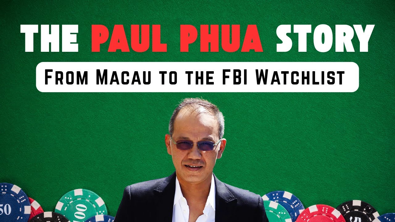 Inside Paul Phua's World: Poker Empire Built on Crime and Connections
