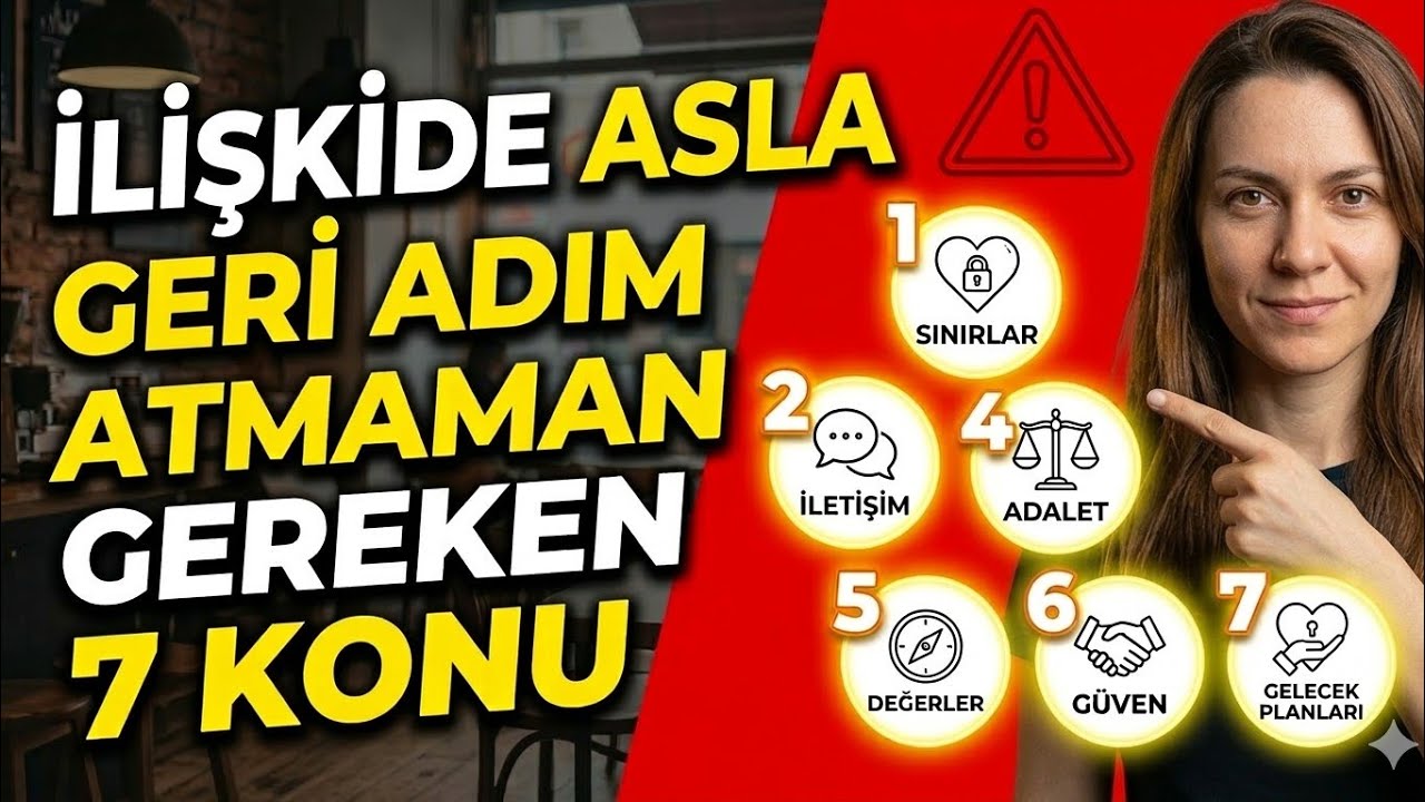 “Bir İlişkide Asla Geri Adım Atmaman Gereken 7 Konu”