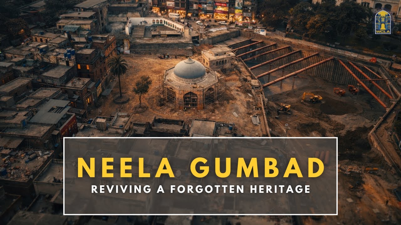 Neela Gumbad Lahore: The Monument Buried by Time Is Rising Again
