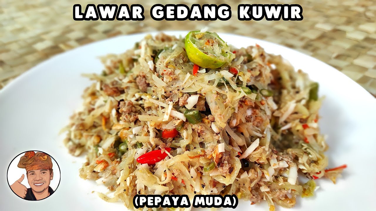 LAWAR KUWIR - GEDANG (PEPAYA MUDA)