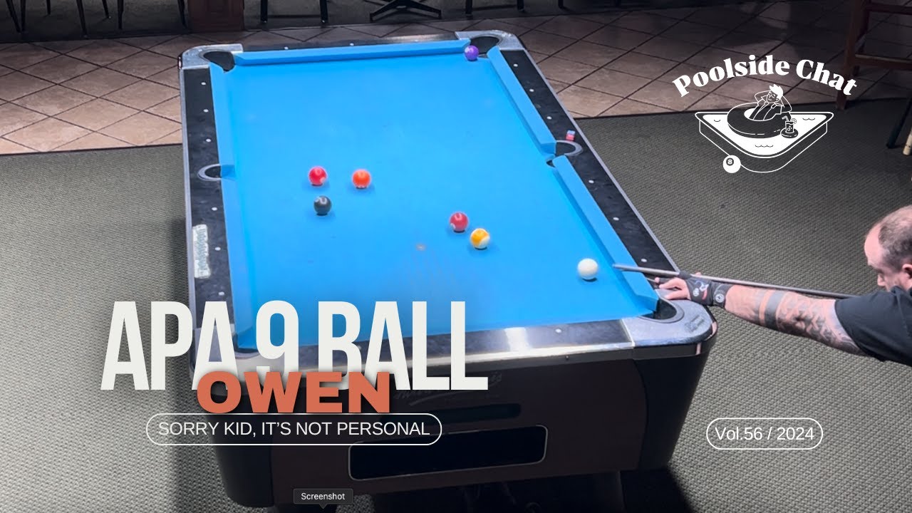 Ep 56: Sorry Kid, It's Not PERSONAL. APA 9 Ball vs Owen