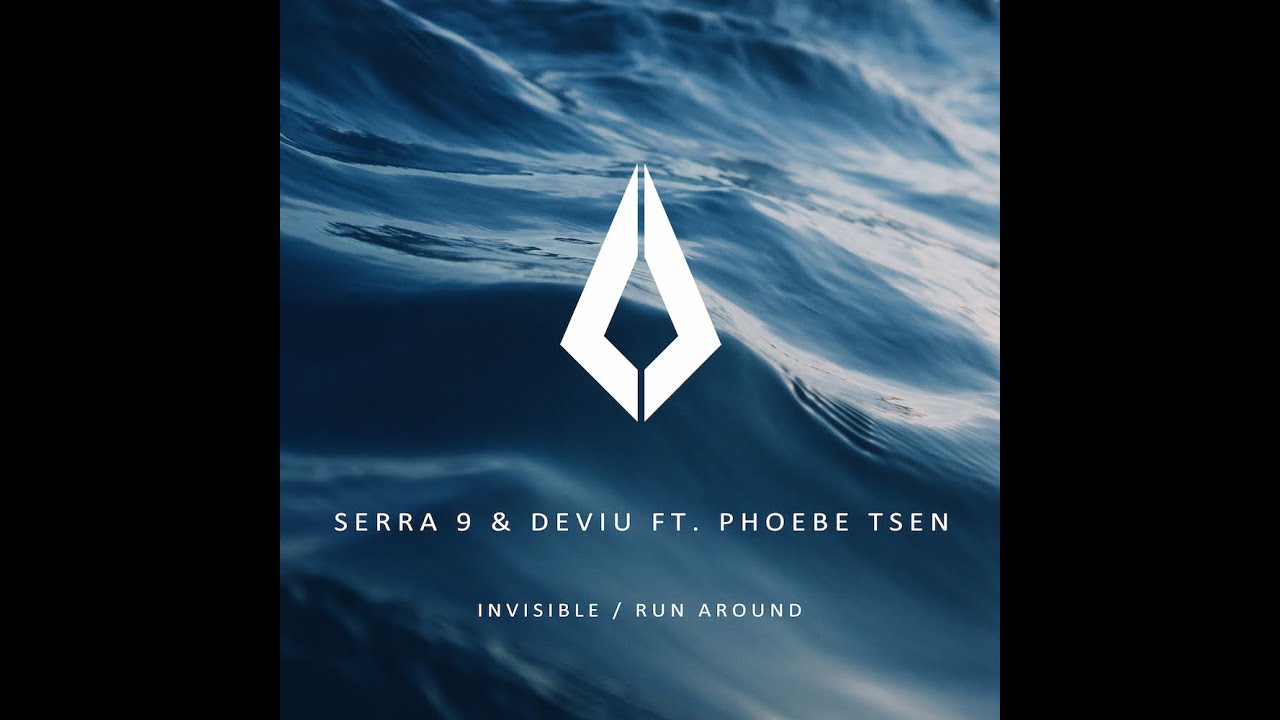 Serra 9 & Deviu ft.Phoebe Tsen - Invisible (Original Mix)