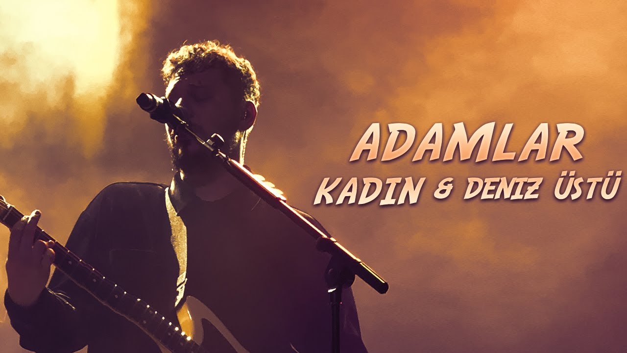 Adamlar - Kadın & Deniz Üstü Köpürür @ Dorock XL Venue 03.02.2024