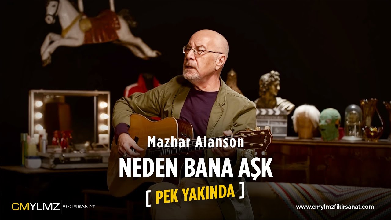 Mazhar Alanson - Neden Bana Aşk Şarkısı Yazan Çıkmaz (PEK YAKINDA)