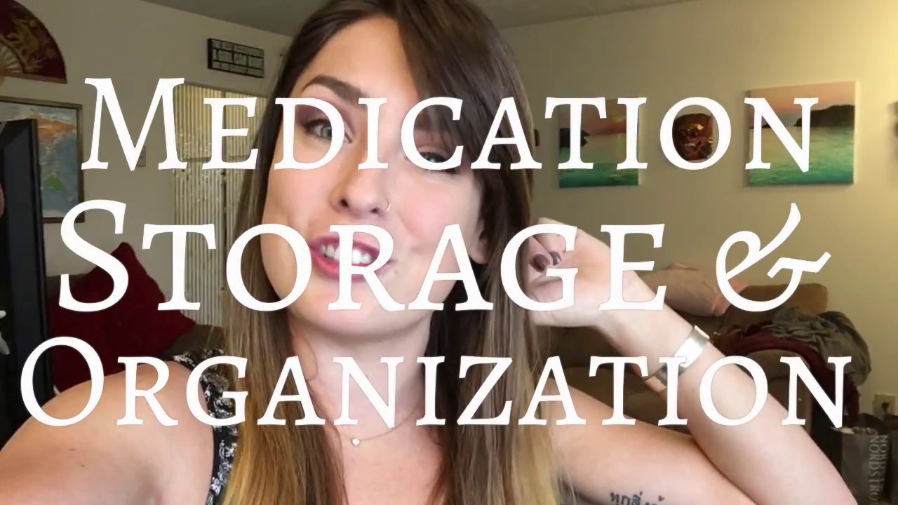 MEDICATION STORAGE AND ORGANIZATION | Chelsea Rose