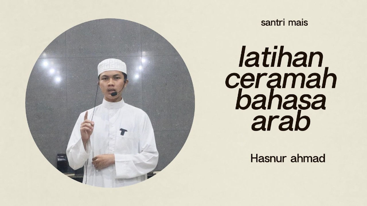 LATIHAN CERAMAH SANTRI - Hasnur ahmad -
