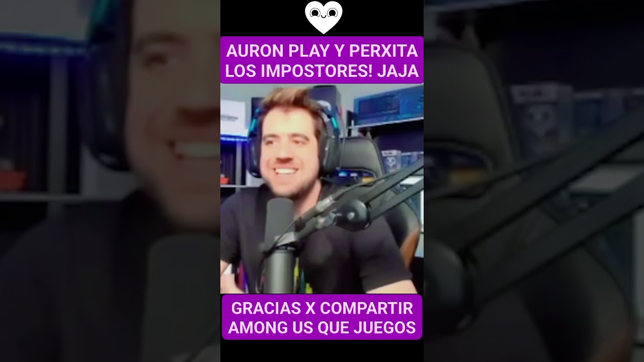 AURON PLAY Y PERXITA LOS MEJORES IMPOSTORES! JAJAJA 