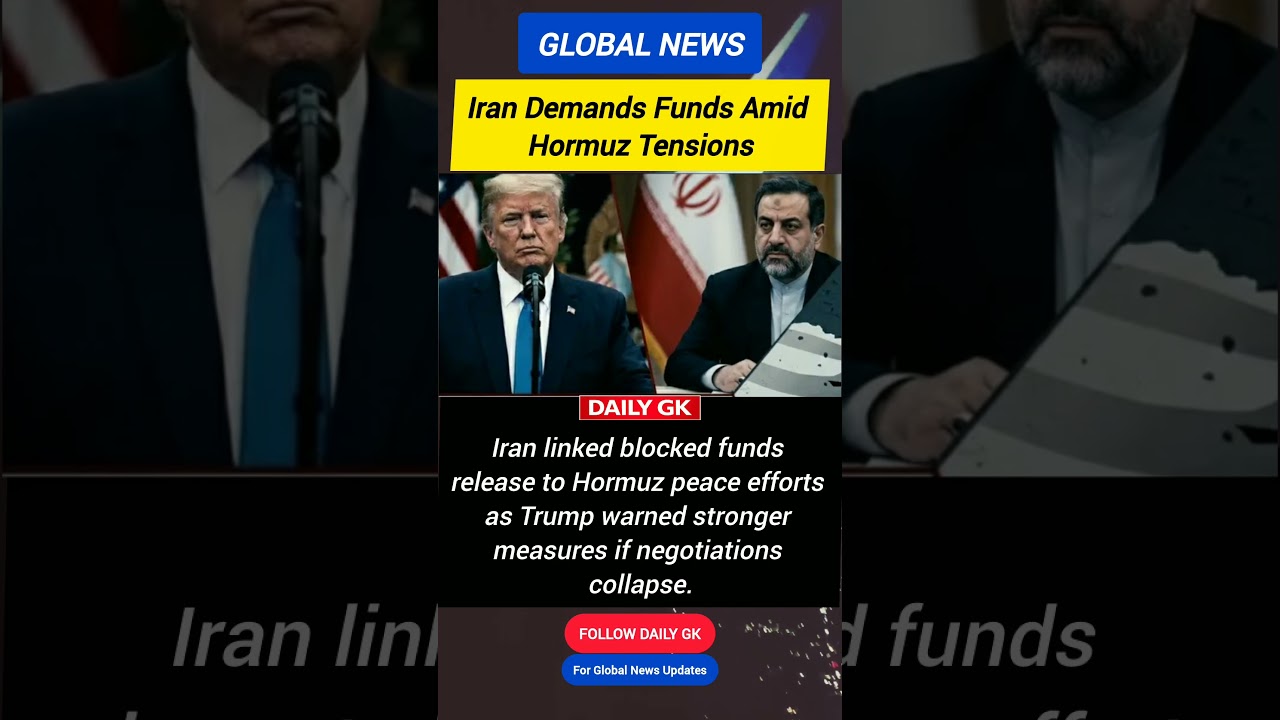 Iran Links Blocked Funds to Hormuz Peace Deal as Trump Issues Fresh Warning
