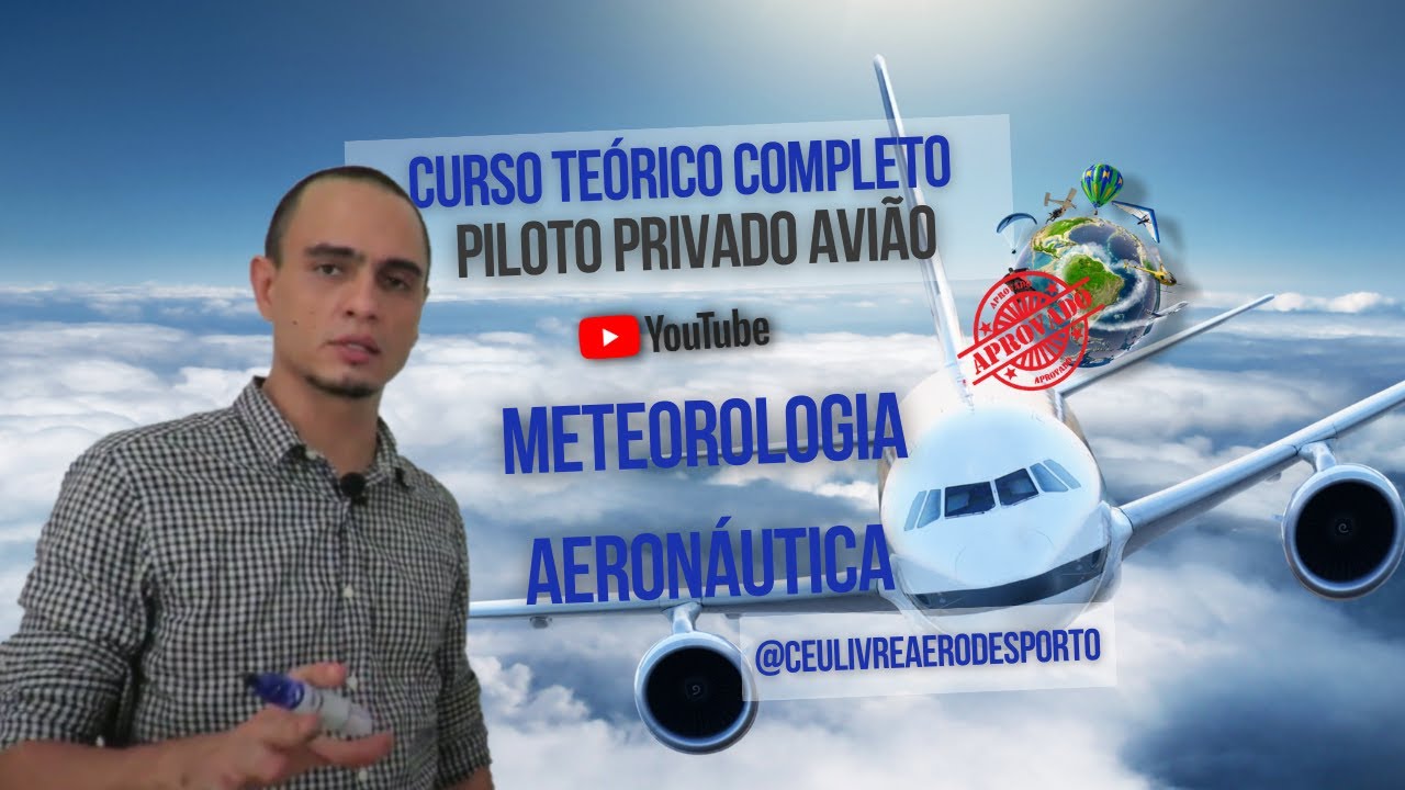 AULA 1  - LIVE- METEOROLOGIA AERON&Aacute;UTICA - PILOTO PRIVADO AVI&Atilde;O E PILOTO AERODESPORTIVO