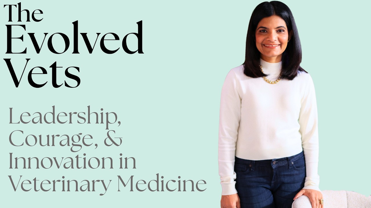 Leadership, Courage, & Innovation in Veterinary Medicine with Mita Malhotra