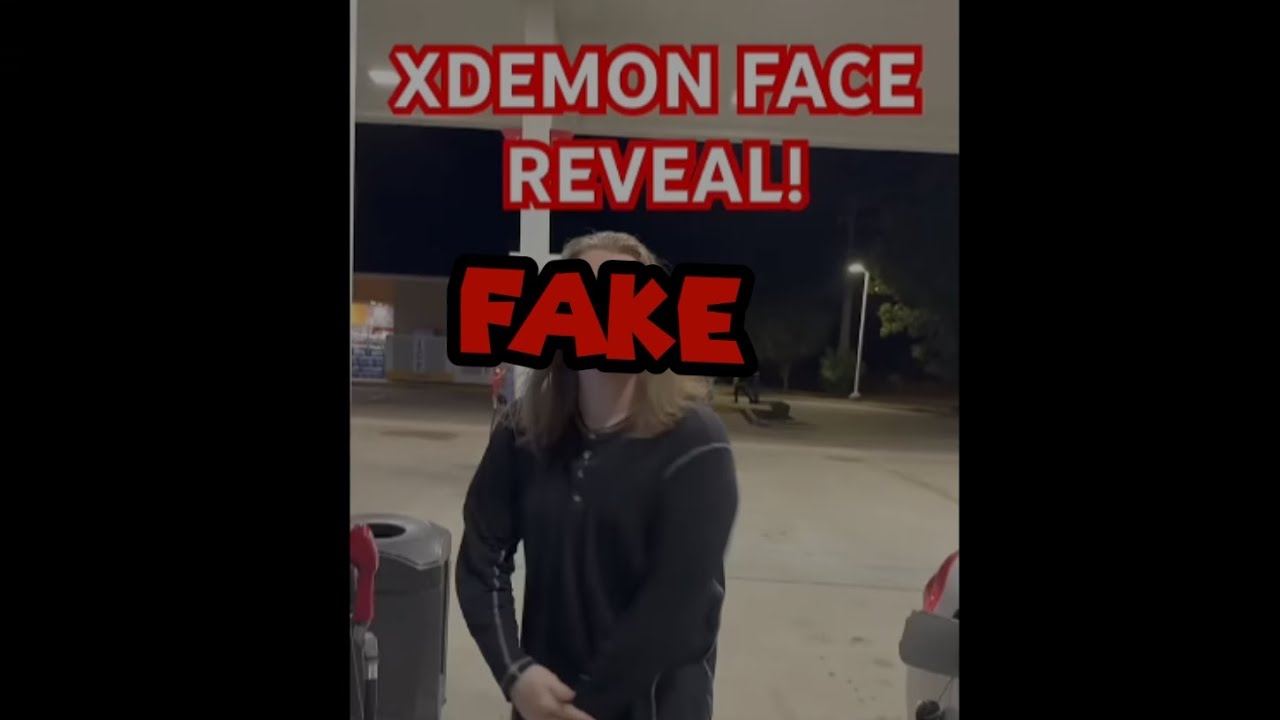 xDemon face reveal was a lie... 
