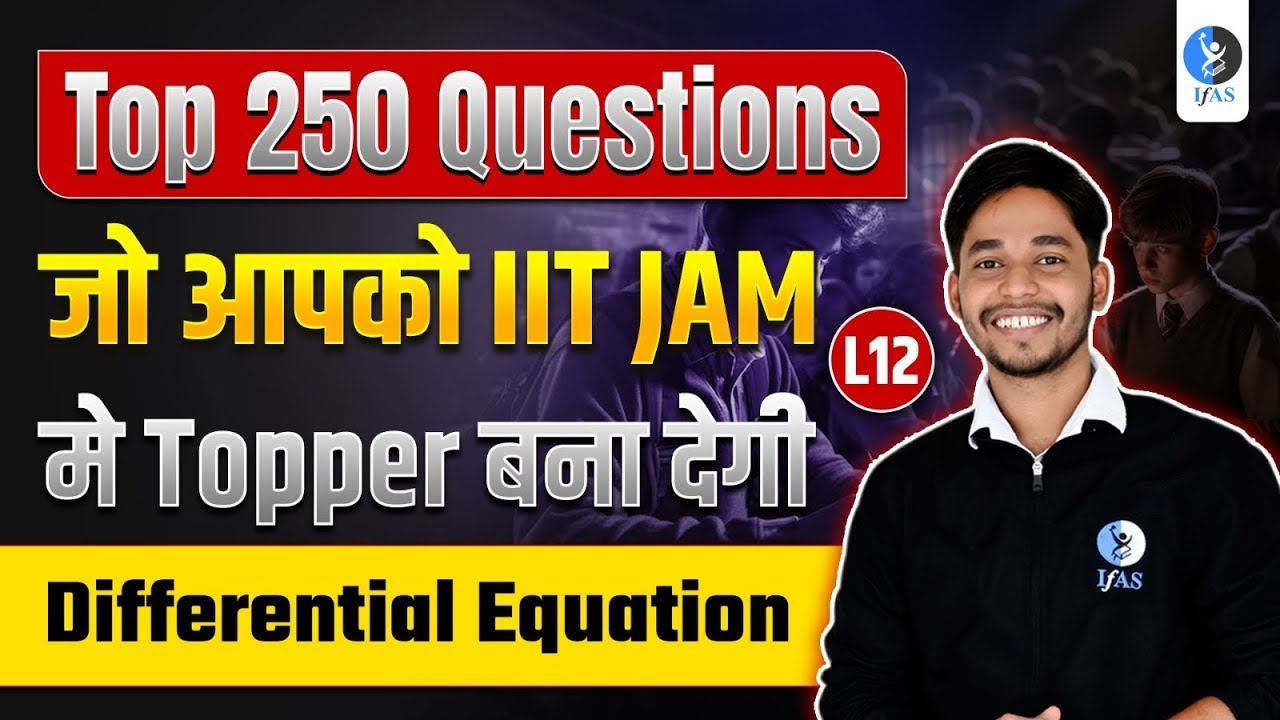 IIT JAM Differential Equation Questions | Top 250 Mathematics Solutions!