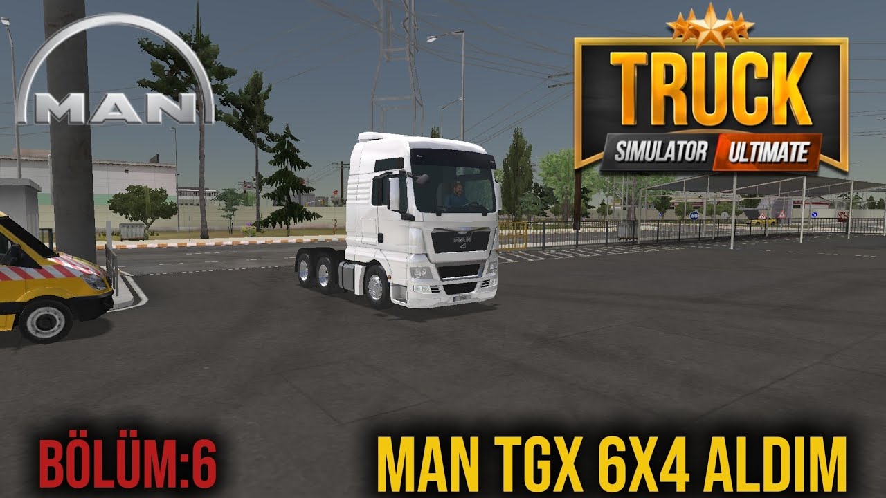 TRUCK SİMULATOR MAN TGX 6X4 ALDIM BÖLÜM:6