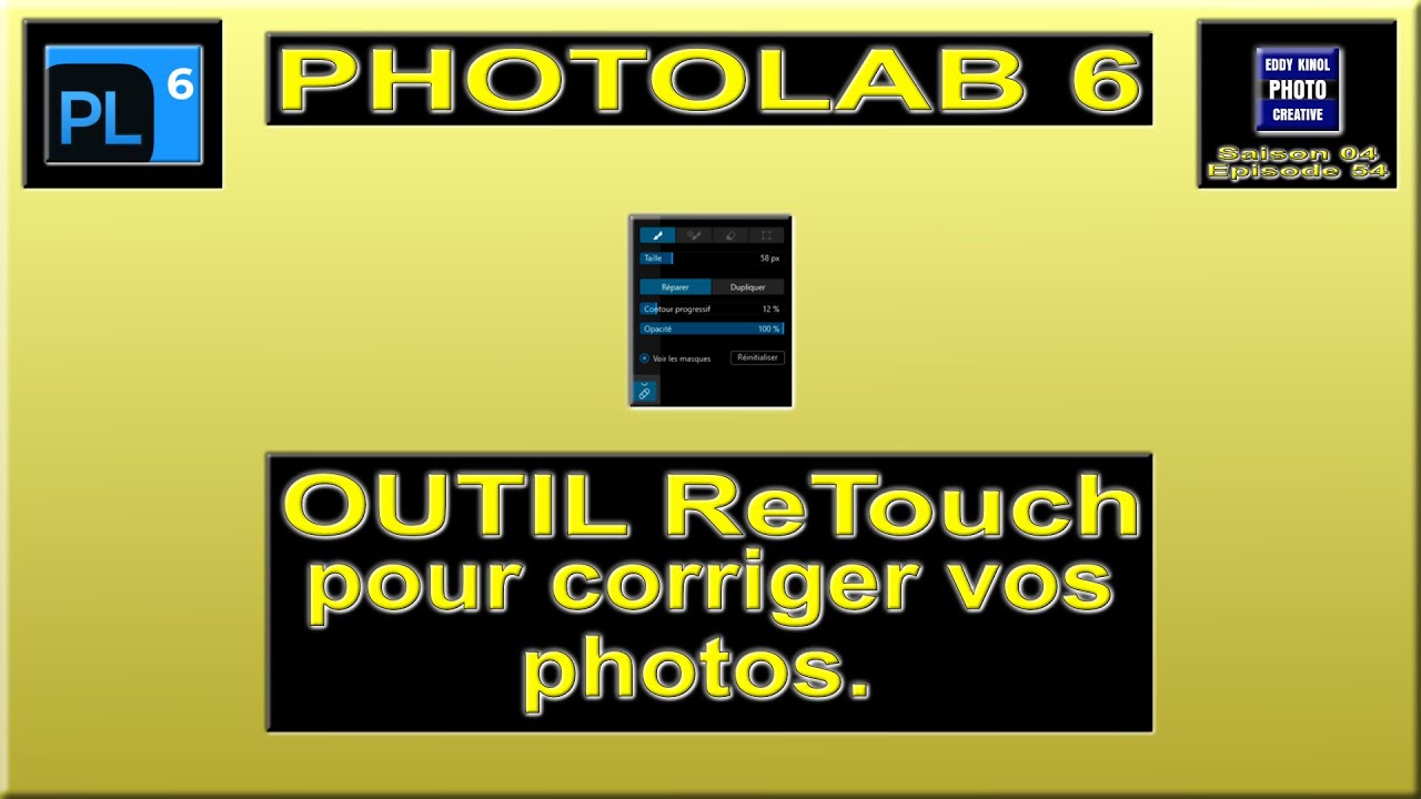 DxO Photolab 6 outil RETOUCH sujet détaillé | Tutoriels Eddy Kinol